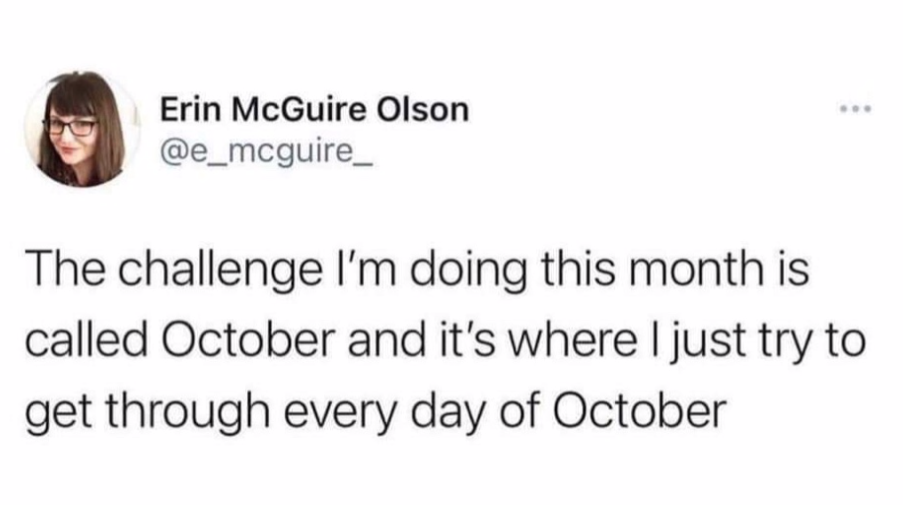 Photo of someone saying the challenge they're doing is called Oct as in get through each day.